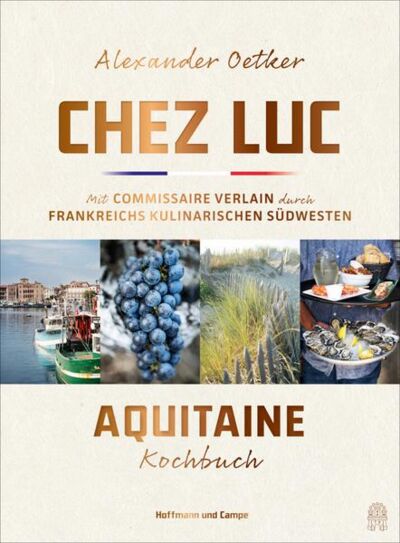 Chez Luc: Das Frankreich-Kochbuch